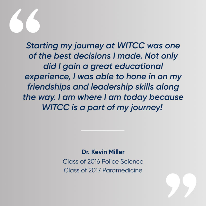 Dr. Kevin Miller, Class of 2016, Police Science, Class of 2017, Paramedicine